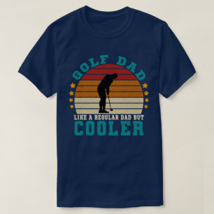 Golf pappa som ett vanligt pappa men kylare t shirt