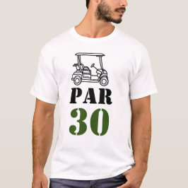 Golf Par 30 ord för golfer 30års födelsedag T Shirt