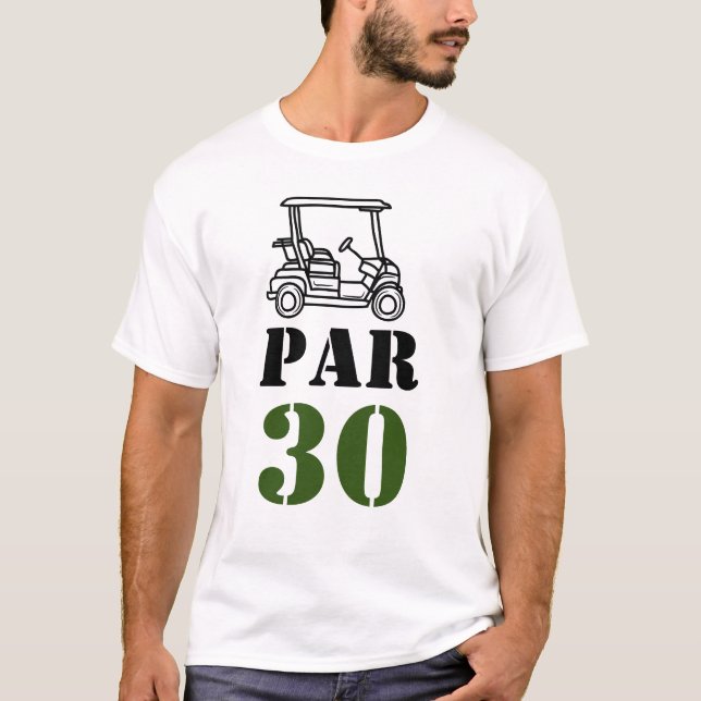 Golf Par 30 ord för golfer 30års födelsedag T Shirt (Framsida)