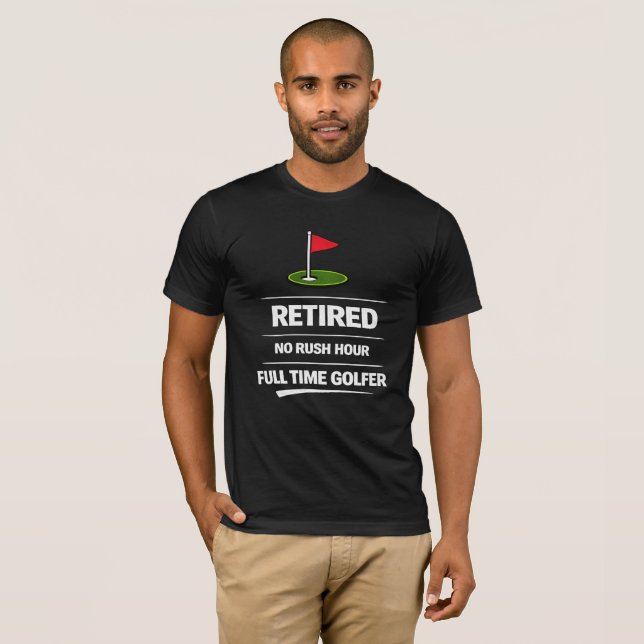 Golf Pensionerad Heltidsgolfare T Shirt (Hel framsida)