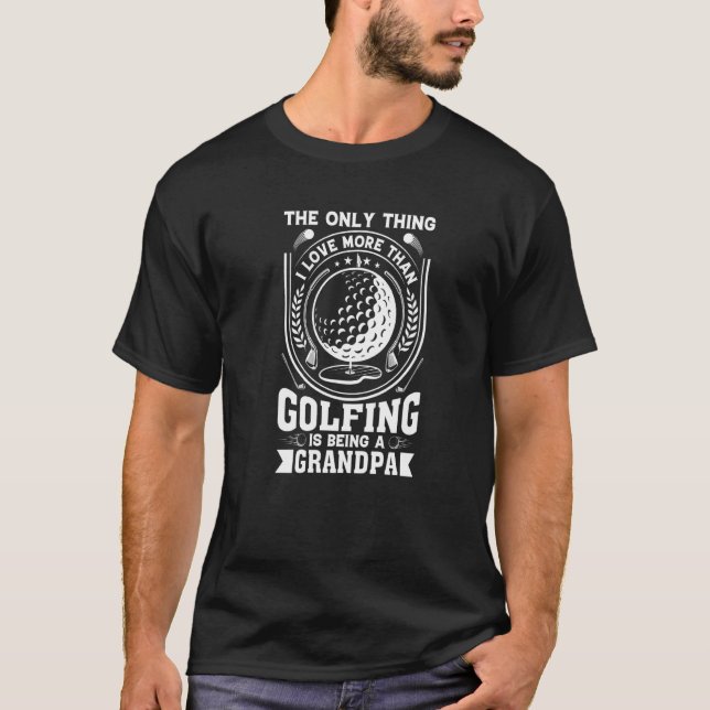 Golf Player For Golfing Grandpa Golfer T Shirt (Framsida)