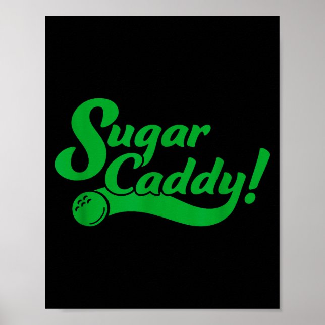 Golf Player Funny Caddy Costume Sugar Caddy Golf T Poster (Framsidan)