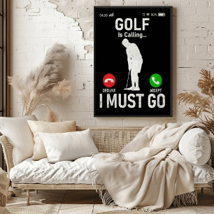 Golf ringer... Jag måste gå Poster