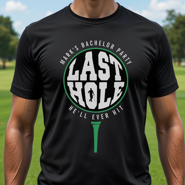 Golf Sällskapsfest Sista hålet han någonsin kommer T Shirt (Skapare uppladdad)