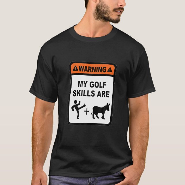 Golf Skills Kick Donkey Klubbar Boll Coola Roligt  T Shirt (Framsida)