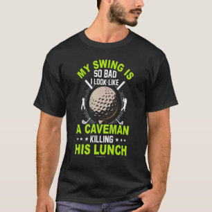 Golf Swing ser så illa ut som Grottman T Shirt