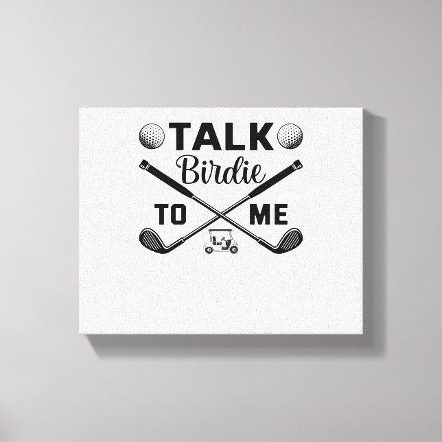 Golf Talk Birdie to Me Funny Canvastryck (Framsida)