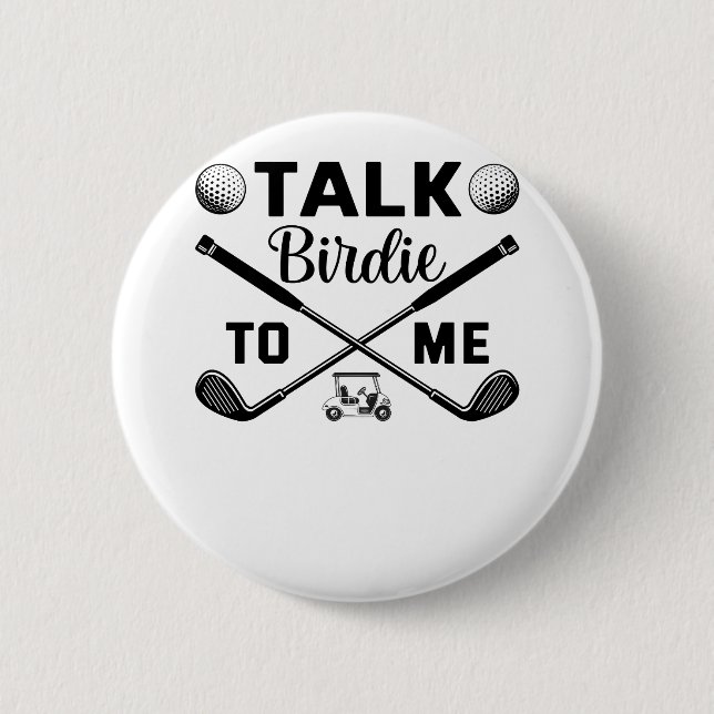Golf Talk Birdie to Me Funny Knapp (Framsida)