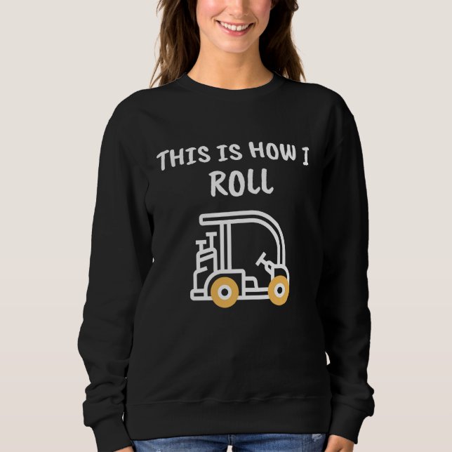Golf This is How I Roll  Golf Cart T Shirt (Framsida)