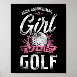 Golf underskattar aldrig en flicka som spelar Golf Poster