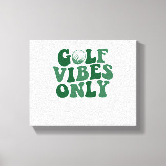 Golf Vibes Only, Golf Älskare Canvastryck