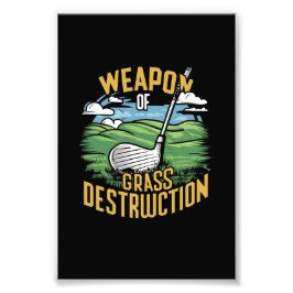 Golf Weapon of Grass Destruction Art Fototryck
