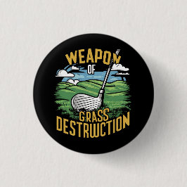 Golf Weapon of Grass Destruction Art Knapp