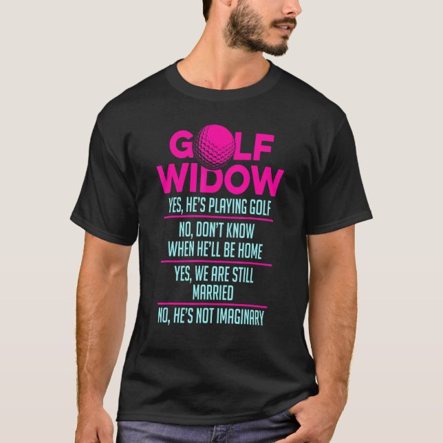 Golf Widow-frun har fortfarande gift Golfer Funny  T Shirt (Framsida)