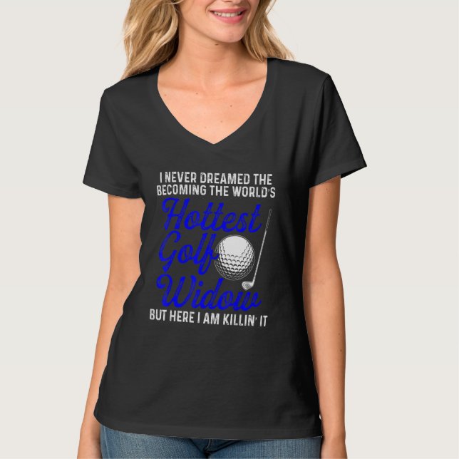 Golf Widow Maka Hottest Golfer Funny Golfing T Shirt (Framsida)