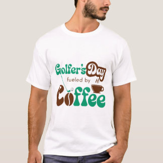 Golfarens dag drivs av kaffe – Rolig golf och kaff T Shirt