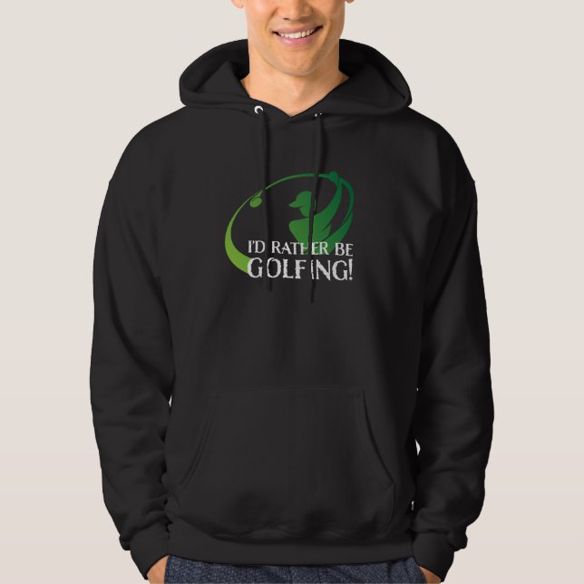 Golfer jag skulle hellre golfera sportgolfutrustni hoodie (Framsida)