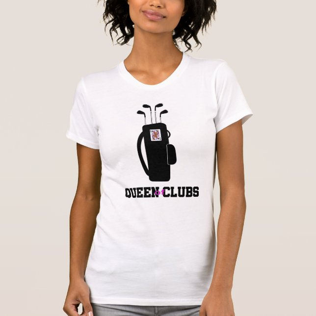 GOLFING- Golf-Klubbar, drottning av Klubbar T Shirt (Framsida)
