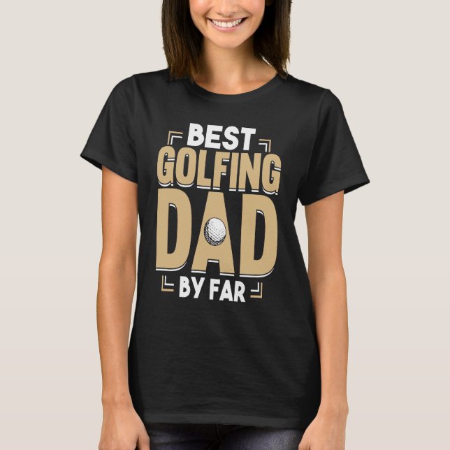 Golfing Golf Player Coach Far Golfer Pappa 2 T Shirt (Framsida)