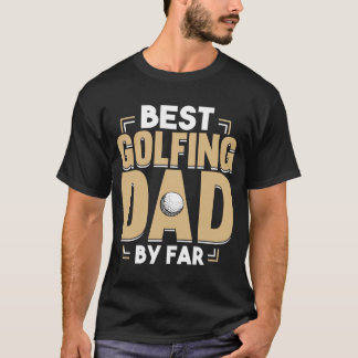 Golfing Golf Player Coach Far Golfer Pappa 2 T Shirt