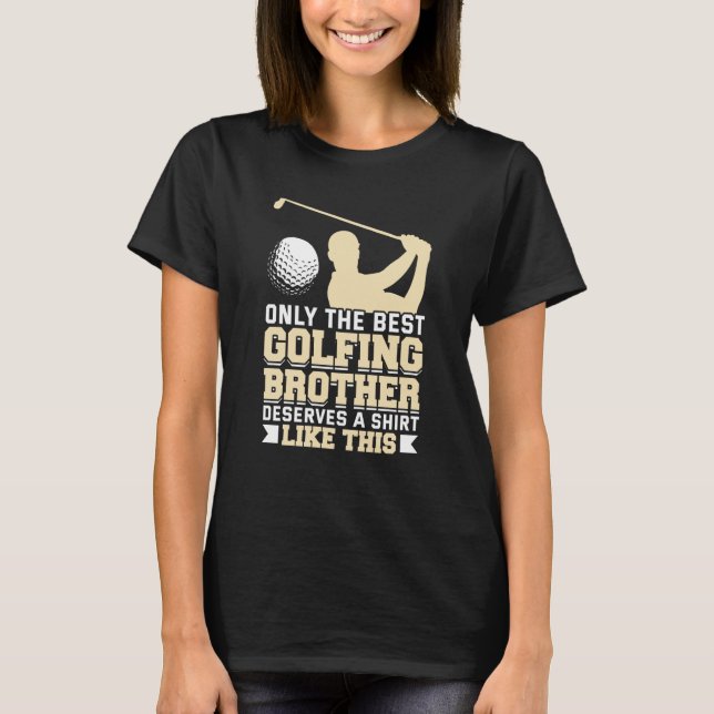 Golfing Golf Player Coach Golfer Brother  1 T Shirt (Framsida)