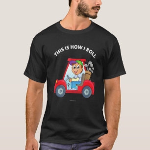 Golfing Golfer Det här är hur jag rullar Golf Cart T Shirt