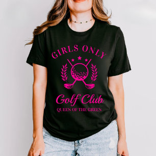 Golfklubb för endast tjejer Mors dag-present Tjejg T Shirt