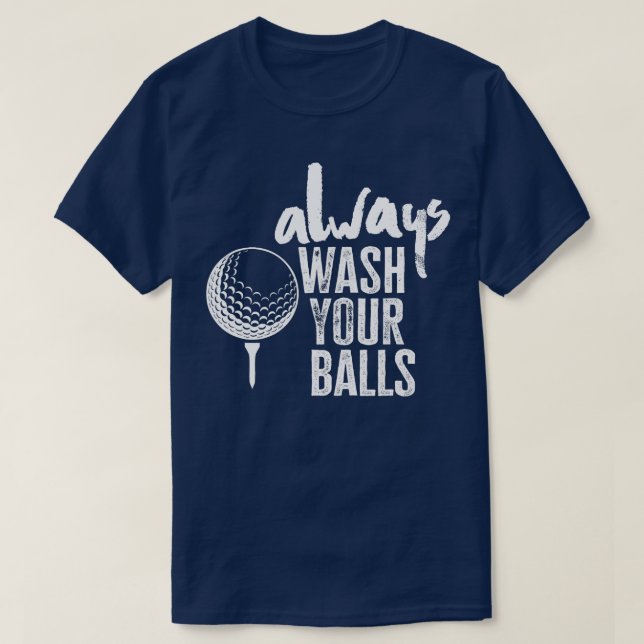 Golfning Tvätta alltid Bollar T Shirt (Design framsida)