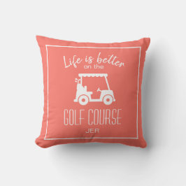 Golfspelare Golfbana Citat Livet är bättre Korall Kudde