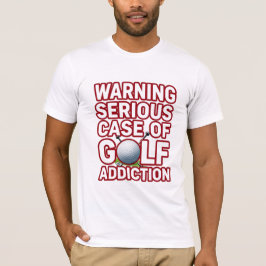 Golfvarning Allvarligt Missbruk Rolig Golfare T Shirt