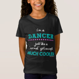 Golly flickor - I-förmiddag en dansare T Shirt