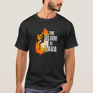 Golv är Lava-klätteruppdämning för extrema sportar T Shirt