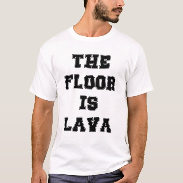 Golvet är lava t shirt (Framsida)