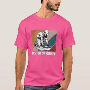 Golvläggare Kakel Hantverkare Mästare Av Fog Kakel T Shirt