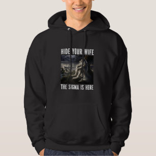 Göm att din fru Sigma är här på ett lustigt sätt. Hoodie
