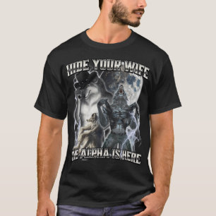 Göm din fru Alfa är här T Shirt