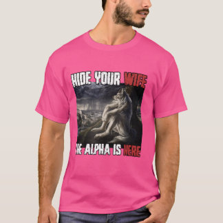 Göm din fru att Alfa är här Lårvarg Wo T Shirt