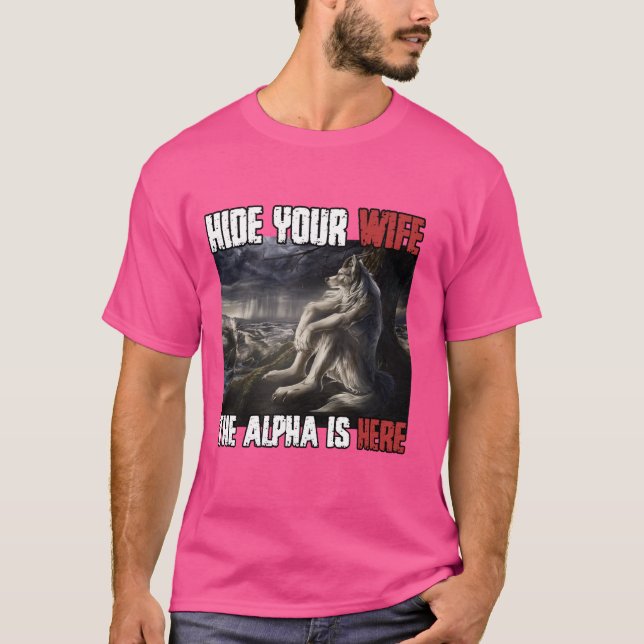 Göm din fru att Alfa är här Lårvarg Wo T Shirt (Framsida)