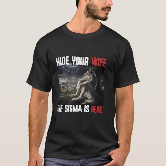 Göm din hustru Sigma är här Lårvarg Wo T Shirt (Framsida)