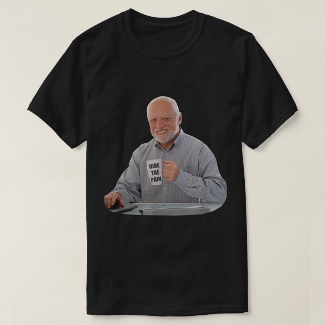 Göm Pain Harold Coffee Dank Meme Funny Trendi T Shirt (Design framsida)