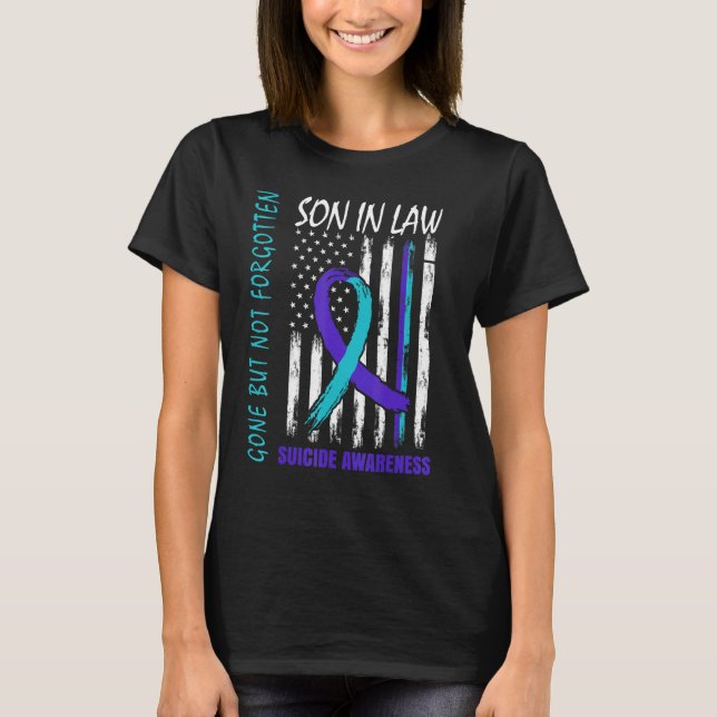 Gone But Not Forgotten Son In Law Suicide Awarenes T Shirt (Framsida)