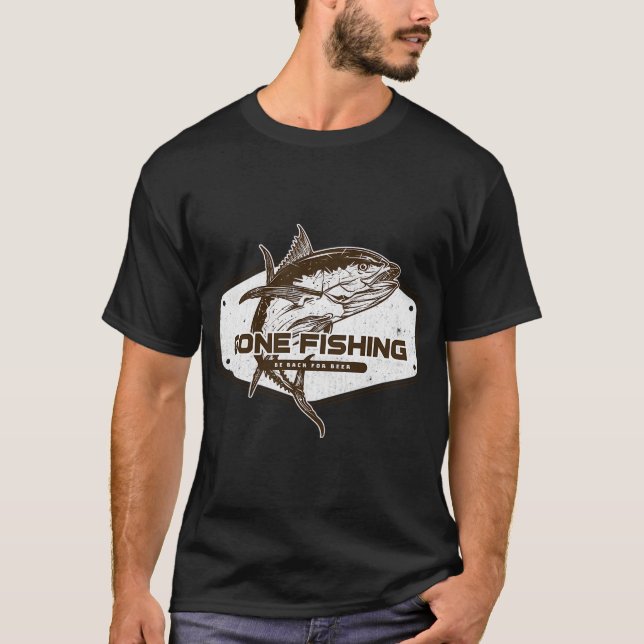 Gone Fishing â€“ Tillbaka för öl  T Shirt (Framsida)