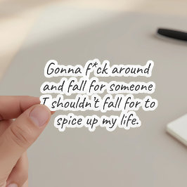 Gonna Fall för fel person - Spicy Life Humor Klistermärken