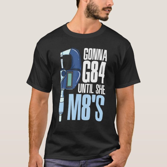 Gonna G84 tills hon M8s Mechanic Cnc Machinist Hum T Shirt (Framsida)