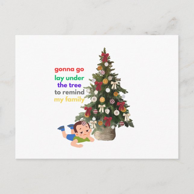 Gonna Go Lay Under The Tree to Remind My Family Vykort (Framsida)