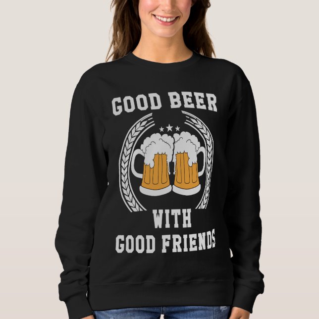Good Beer With Good Friends T Shirt (Framsida)