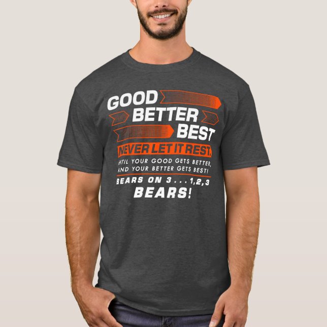 Good Better Best Never Let It Rest Motivation Bear T Shirt (Framsida)