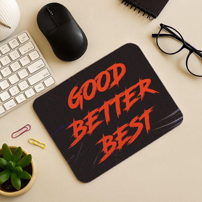Good Better Best Never Let It Rest Musmatta (Skapare uppladdad)