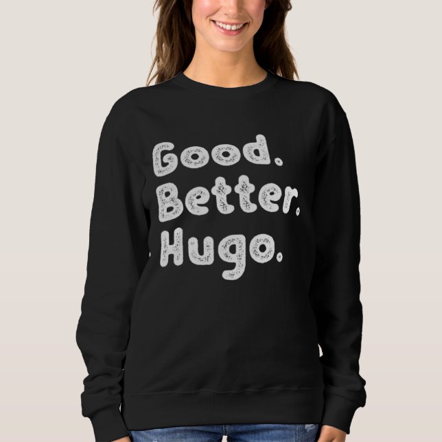 Good better Hugo T Shirt (Framsida)