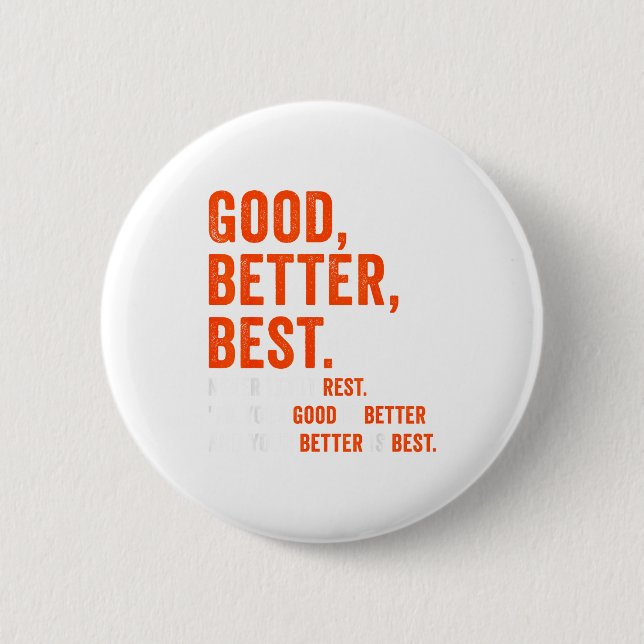 Good Better Never Let It Rest  Knapp (Framsida)